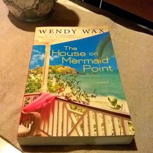 Novel: The House on Mermaid Point /Author: Wendy Wax